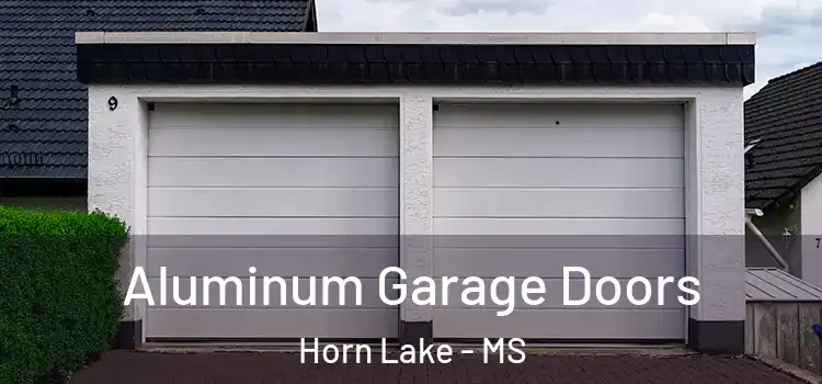  Aluminum Garage Doors Horn Lake - MS