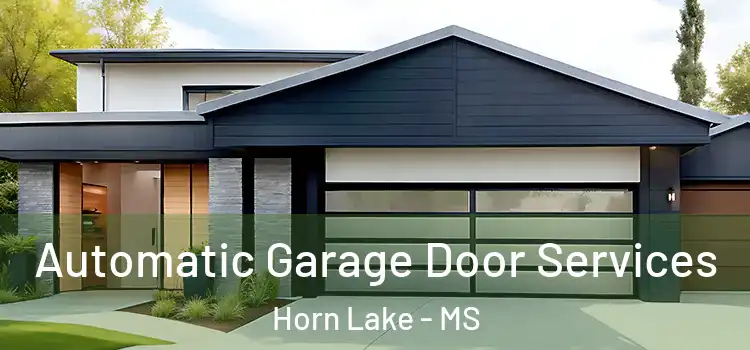  Automatic Garage Door Services Horn Lake - MS