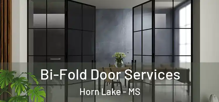 Bi-Fold Door Services Horn Lake - MS