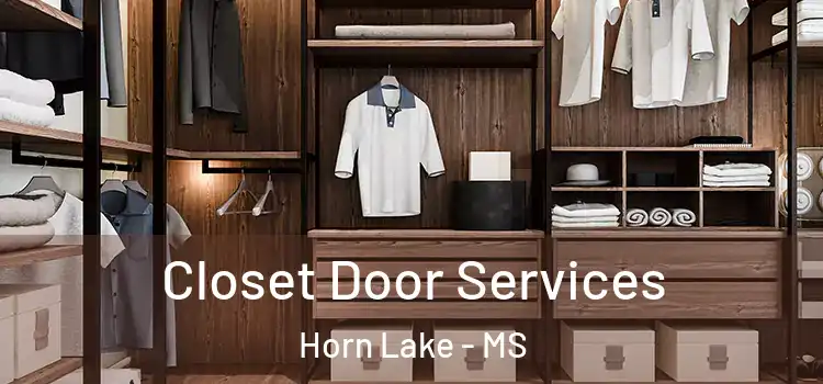  Closet Door Services Horn Lake - MS