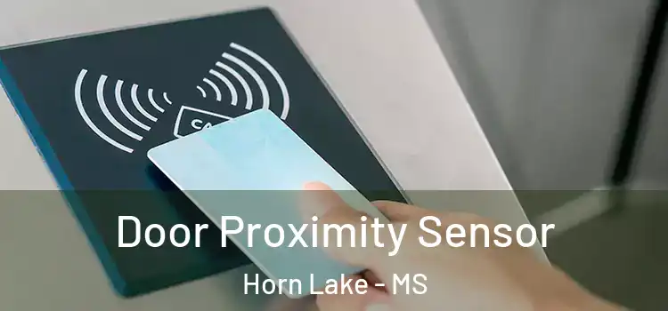  Door Proximity Sensor Horn Lake - MS