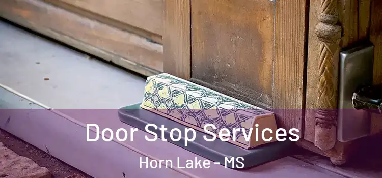  Door Stop Services Horn Lake - MS