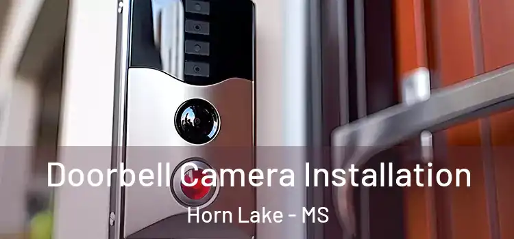  Doorbell Camera Installation Horn Lake - MS