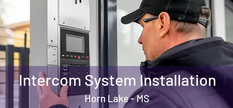 Intercom System Installation Horn Lake - MS