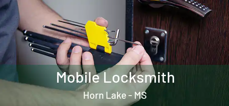 Mobile Locksmith Horn Lake - MS