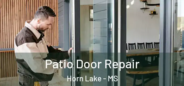 Patio Door Repair Horn Lake - MS