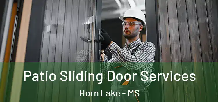 Patio Sliding Door Services Horn Lake - MS